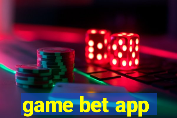 game bet app