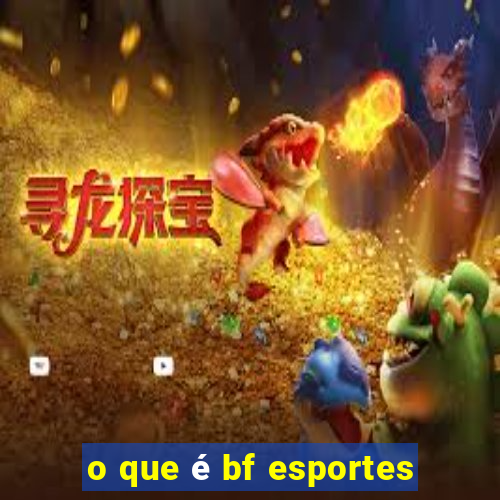 o que é bf esportes