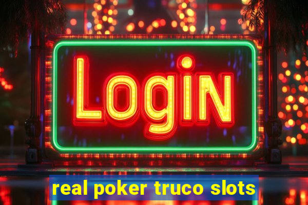 real poker truco slots