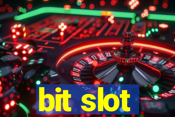 bit slot