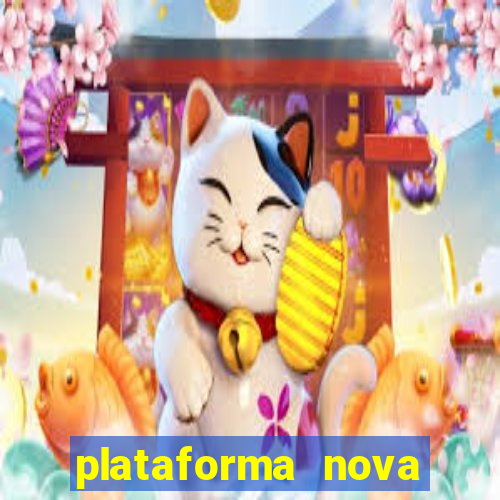 plataforma nova lan?ada hoje cassino