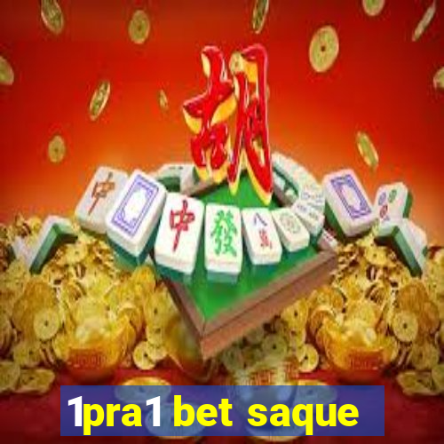 1pra1 bet saque