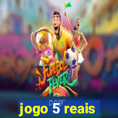 jogo 5 reais