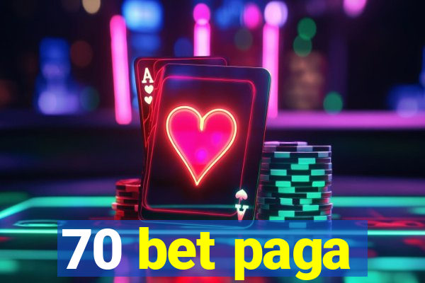 70 bet paga