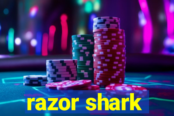 razor shark