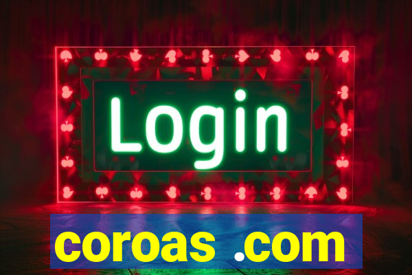 coroas .com