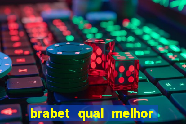 brabet qual melhor jogo para ganhar dinheiro