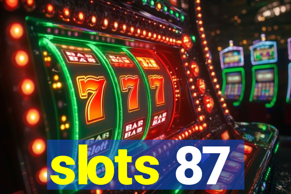 slots 87