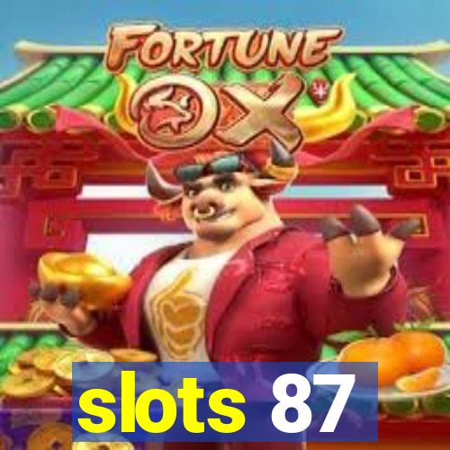 slots 87