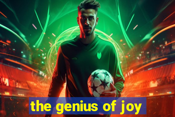 the genius of joy