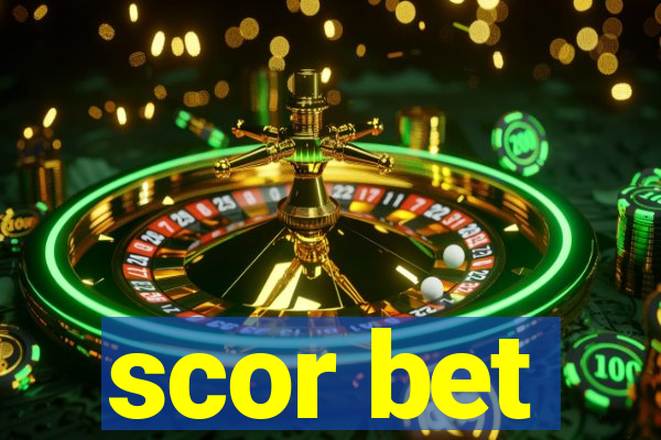 scor bet