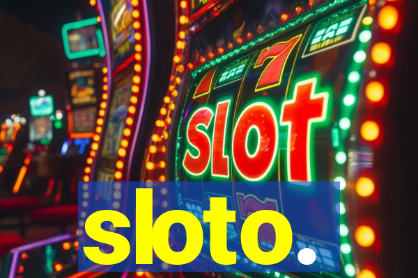 sloto.