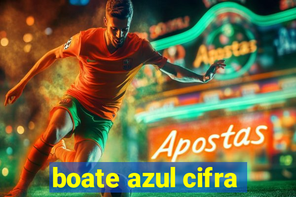 boate azul cifra