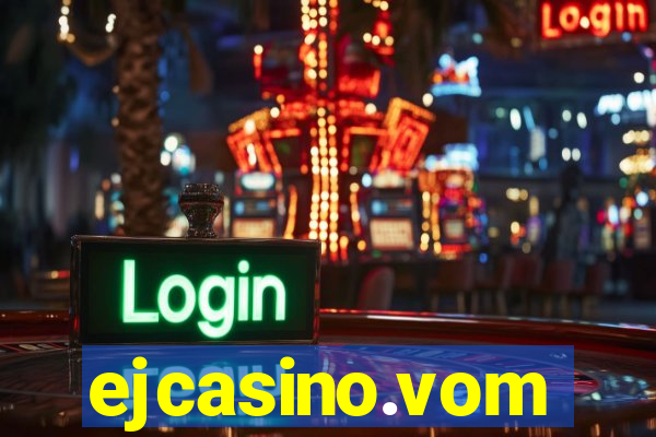 ejcasino.vom