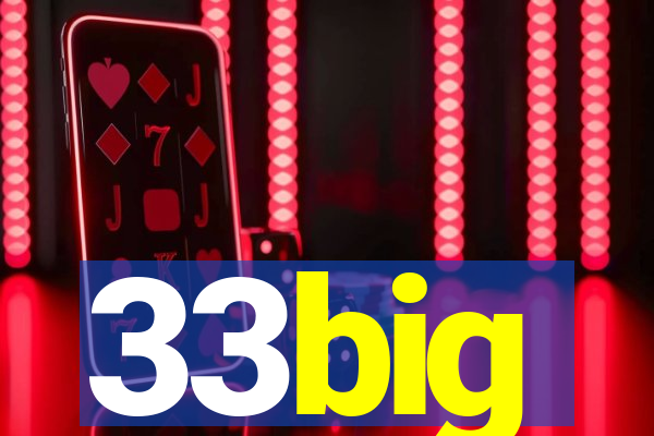 33big