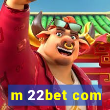 m 22bet com