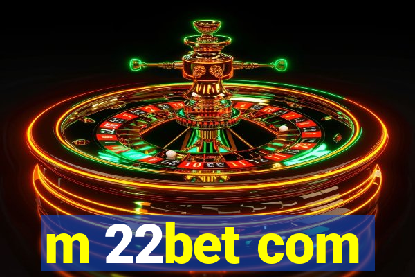 m 22bet com