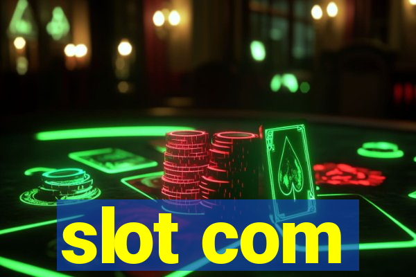 slot com