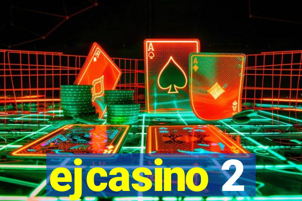 ejcasino 2