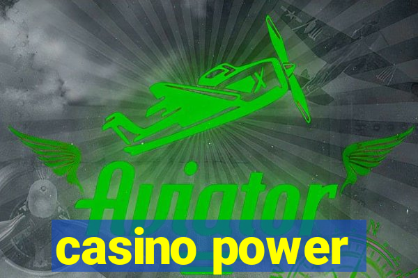 casino power