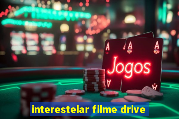 interestelar filme drive