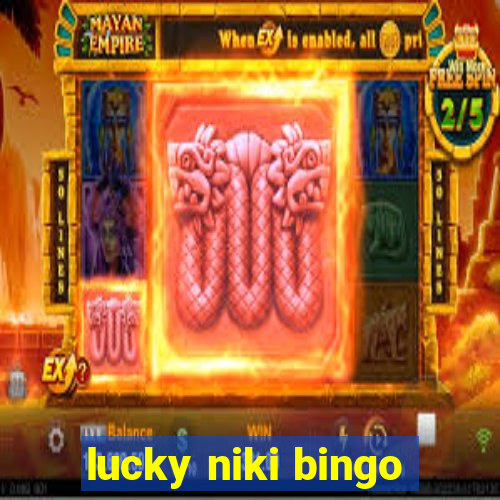 lucky niki bingo