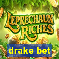 drake bet