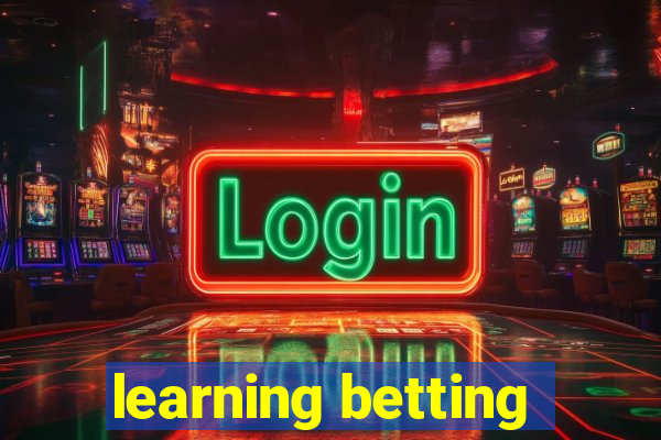 learning betting