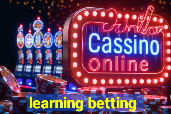 learning betting