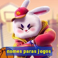 nomes paras jogos