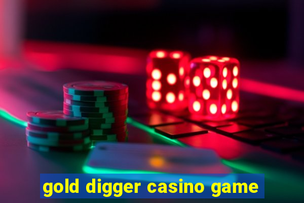 gold digger casino game