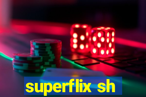 superflix sh