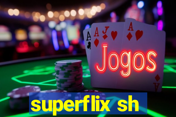 superflix sh