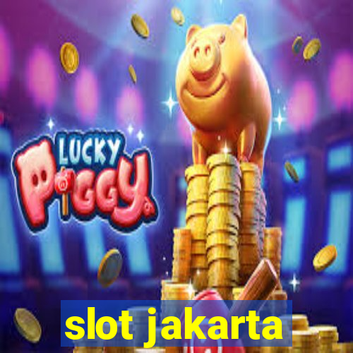 slot jakarta