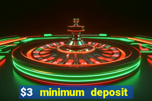 $3 minimum deposit casino australia 2020