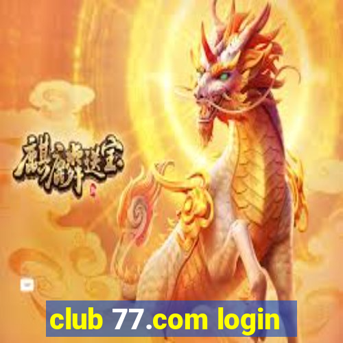 club 77.com login