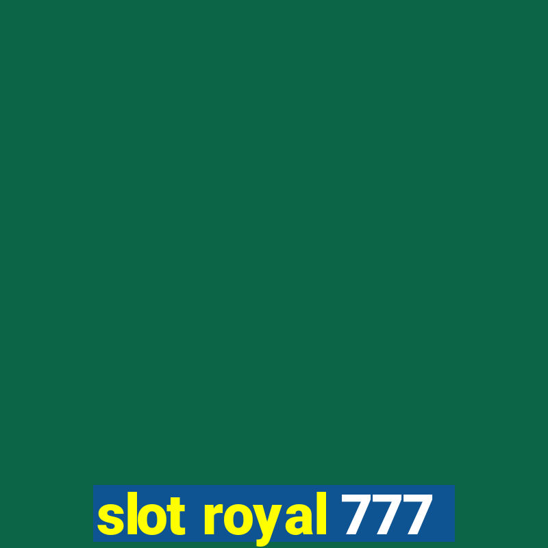 slot royal 777