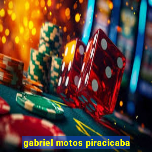 gabriel motos piracicaba