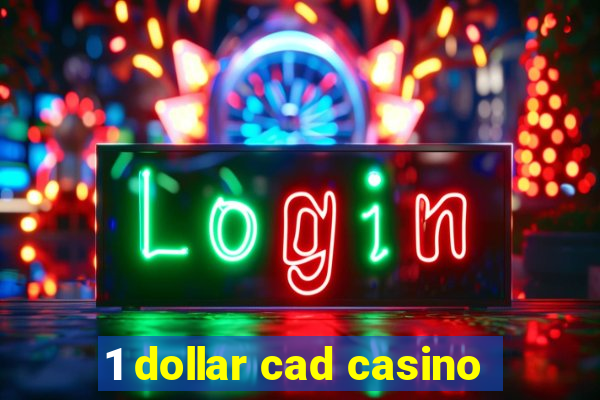 1 dollar cad casino