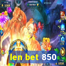 len bet 850