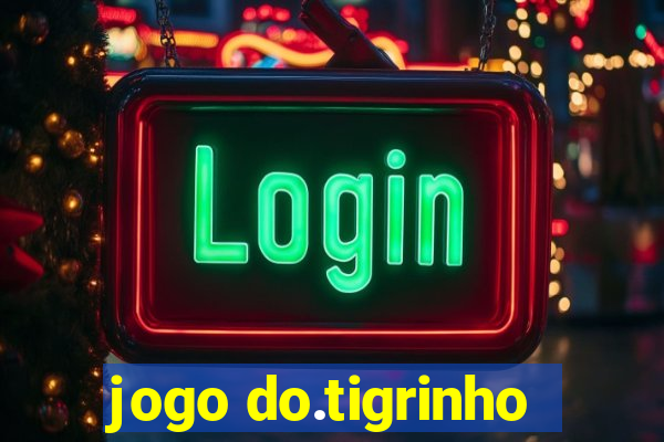 jogo do.tigrinho