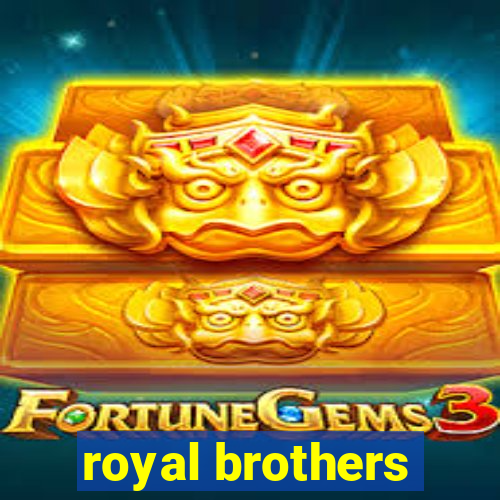 royal brothers