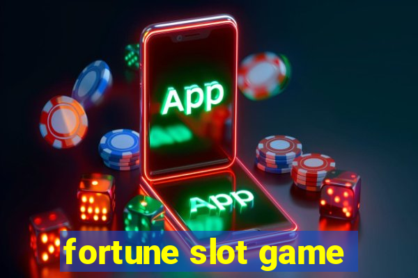 fortune slot game