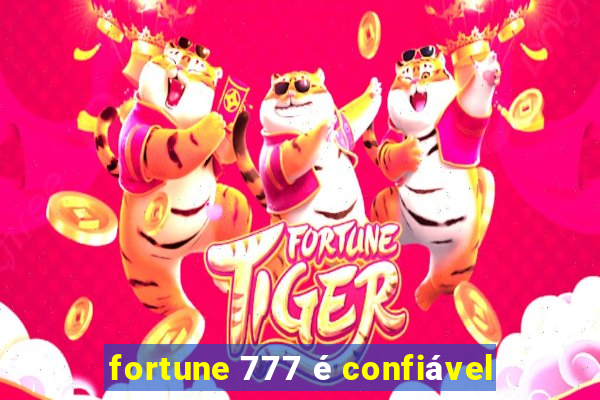 fortune 777 é confiável