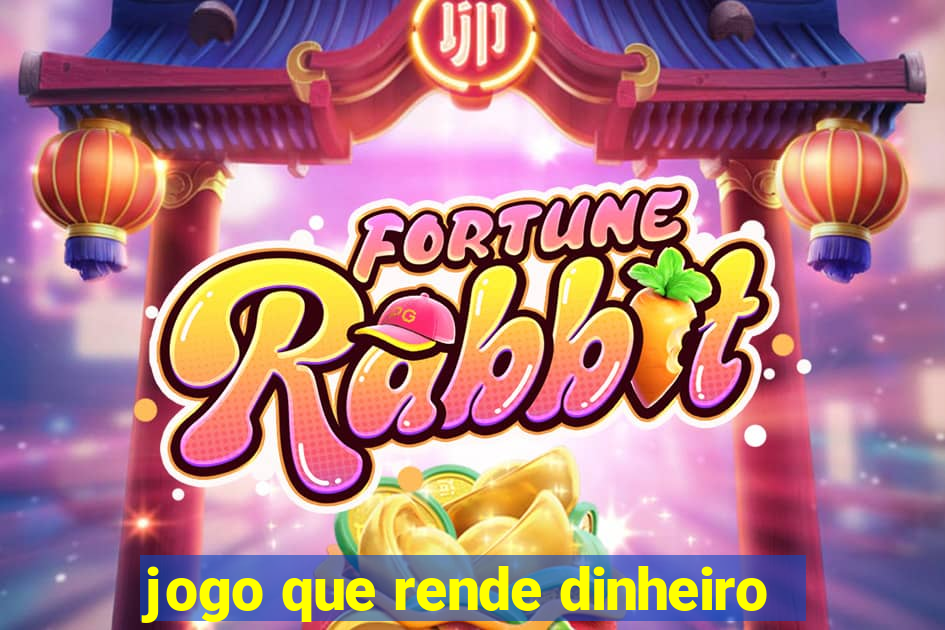 jogo que rende dinheiro