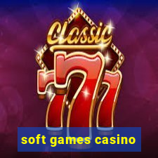 soft games casino