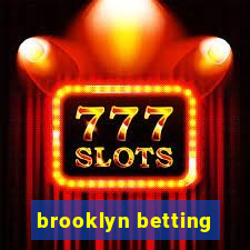 brooklyn betting