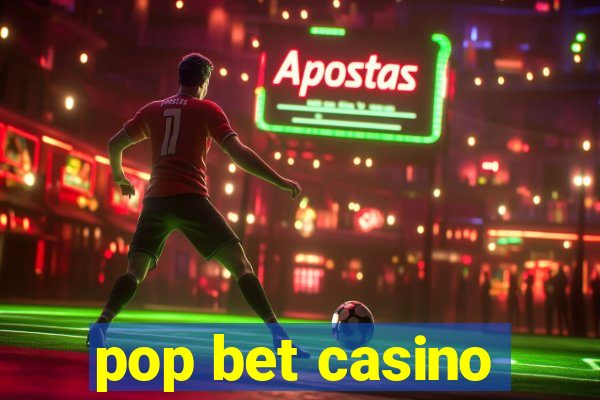 pop bet casino