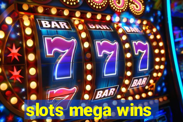 slots mega wins