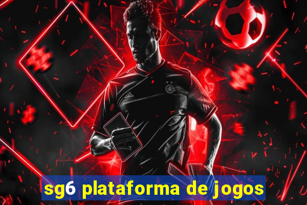 sg6 plataforma de jogos